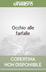 Occhio alle farfalle libro