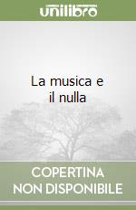 La musica e il nulla libro