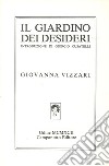 Il giardino dei desideri libro di Vizzari Giovanna