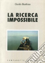 La ricerca impossibile libro