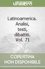 Latinoamerica. Analisi, testi, dibattiti. Vol. 71 libro