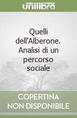 Quelli dell'Alberone. Analisi di un percorso sociale