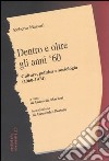 Dentro e oltre gli anni '60. Culture, politica e sociologia (1960-1974) libro di Massari Roberto Marazzi A. (cur.)