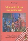 Memorie di un rivoluzionario. Ediz. integrale libro di Serge Victor Massari R. (cur.)