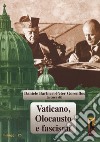 Vaticano, olocausto e fascismi libro