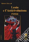 Lenin e l'Antirivoluzione russa libro