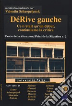 DéRive gauche. Vol. 3: Punto della situazione/Point de la situation libro