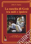 La nascita di Gesù tra miti e ipotesi  libro di Spong John Shelby Sudati F. (cur.)