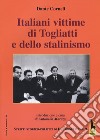 Italiani vittime di Togliatti e dello stalinismo. Scritti storico-politici di Dante Corneli. Vol. 2 libro