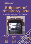 Religione/arte/rivoluzione, anche. Punto della situazione/Point de la situation n. 5 libro di Taccone S. (cur.)