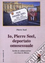 Io, Pierre Seel, deportato omosessuale