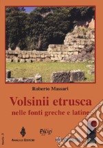 Volsinii etrusca nelle fonti greche e latine libro