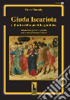 Giuda Iscariota e il mito della perfidia giudaica libro