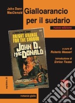 Gialloarancio per il sudario. Nuova ediz. libro