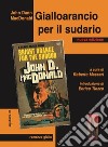 Gialloarancio per il sudario. Nuova ediz. libro