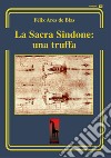 La Sacra Sindone: una truffa libro