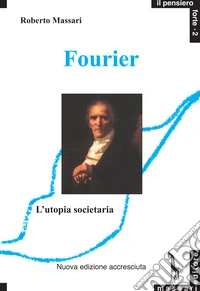 Fourier e l'utopia societaria