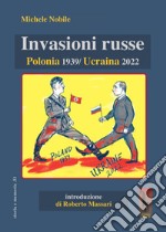 Invasioni russe. Polonia 1939-Ucraina 2022 libro