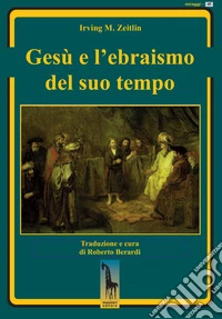 Gesù e l'ebraismo del suo tempo