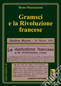 Gramsci e la rivoluzione francese libro