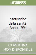 Statistiche della sanità. Anno 1994 libro