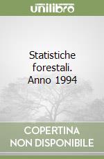Statistiche forestali. Anno 1994