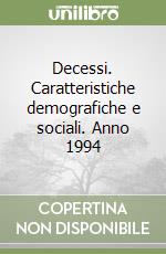 Decessi. Caratteristiche demografiche e sociali. Anno 1994 libro