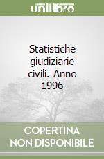 Statistiche giudiziarie civili. Anno 1996 libro