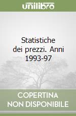Statistiche dei prezzi. Anni 1993-97 libro