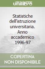 Statistiche dell'istruzione universitaria. Anno accademico 1996-97 libro