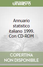 Annuario statistico italiano 1999. Con CD-ROM libro