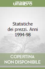 Statistiche dei prezzi. Anni 1994-98 libro