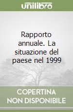 Rapporto annuale. La situazione del paese nel 1999 libro