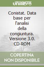 Conistat. Data base per l'analisi della congiuntura. Versione 3.0. CD-ROM libro