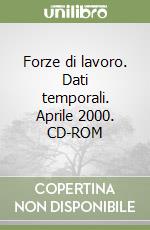 Forze di lavoro. Dati temporali. Aprile 2000. CD-ROM libro