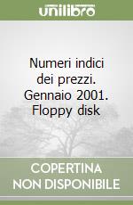 Numeri indici dei prezzi. Gennaio 2001. Floppy disk