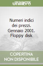 Numeri indici dei prezzi. Gennaio 2001. Floppy disk libro