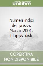 Numeri indici dei prezzi. Marzo 2001. Floppy disk
