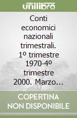 Conti economici nazionali trimestrali. 1º trimestre 1970-4º trimestre 2000. Marzo 2001. Floppy disk libro