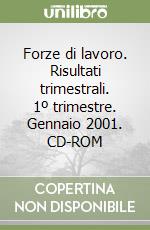 Forze di lavoro. Risultati trimestrali. 1º trimestre. Gennaio 2001. CD-ROM libro