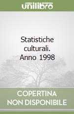 Statistiche culturali. Anno 1998