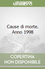 Cause di morte. Anno 1998
