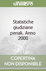 Statistiche giudiziarie penali. Anno 2000 libro