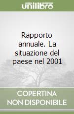 Rapporto annuale. La situazione del paese nel 2001 libro