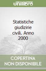 Statistiche giudizirie civili. Anno 2000 libro