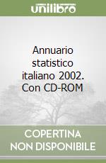 Annuario statistico italiano 2002. Con CD-ROM libro