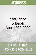 Statistiche culturali. Anni 1999-2000