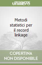 Metodi statistici per il record linkage libro