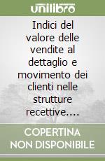 Indici del valore delle vendite al dettaglio e movimento dei clienti nelle strutture recettive. Novembre 2001 libro