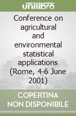 Conference on agricultural and environmental statistical applications (Rome, 4-6 June 2001) libro